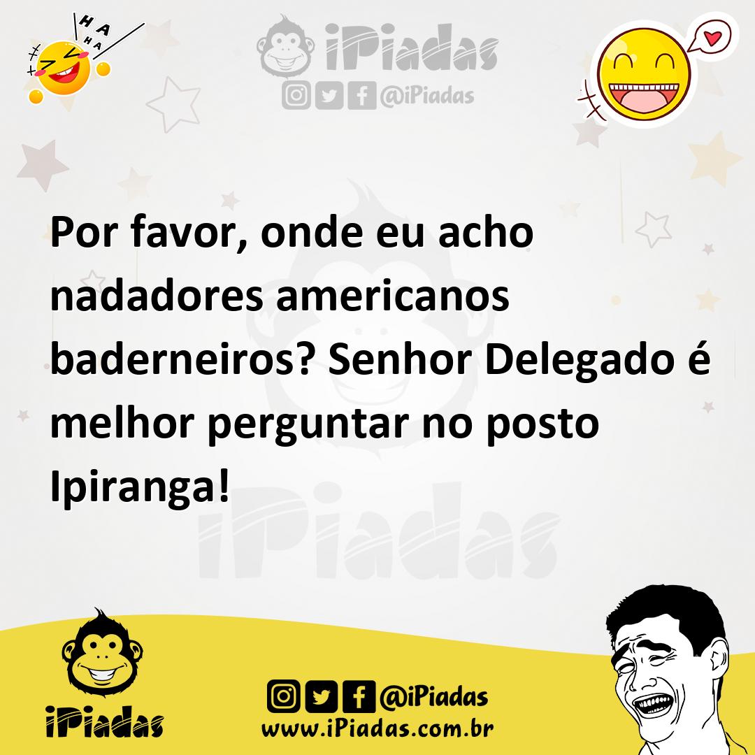 Ilustração de Por favor, onde eu acho nadadores americanos baderneiros? Senhor Deleg... no iPiadas