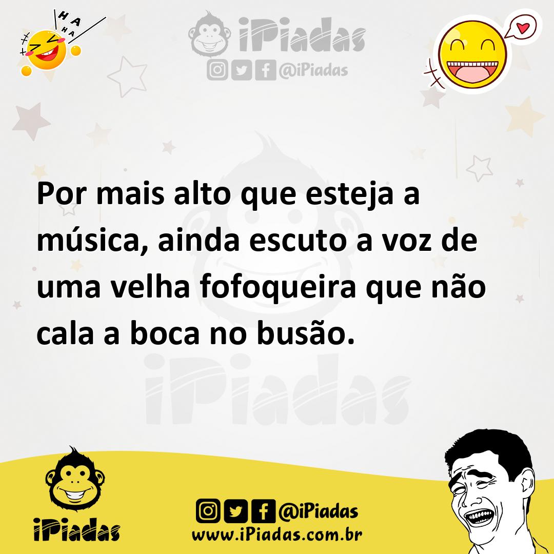 Ilustração de Por mais alto que esteja a música, ainda escuto a voz de uma velha fof... no iPiadas