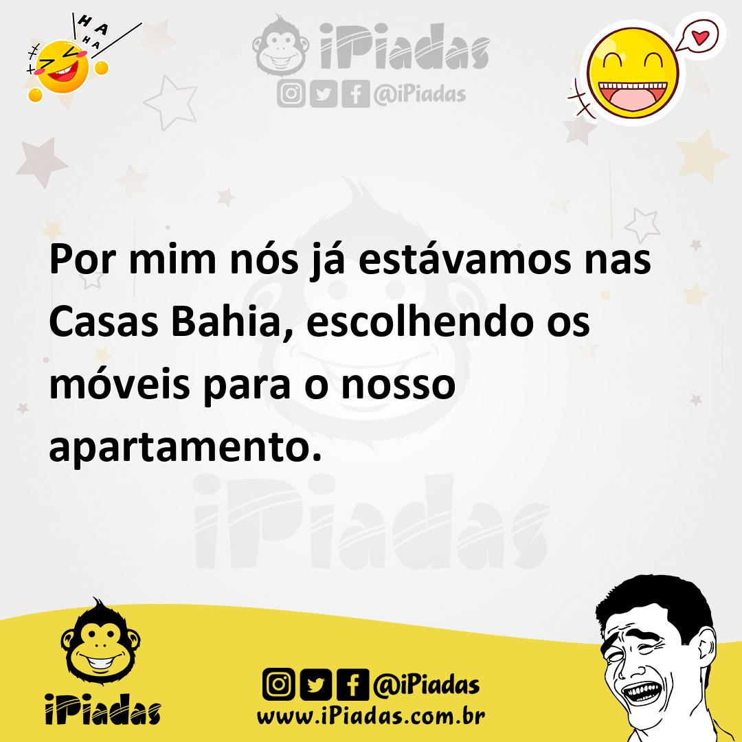 Ilustração de Por mim nós já estávamos nas Casas Bahia, escolhendo os móveis para o... no iPiadas