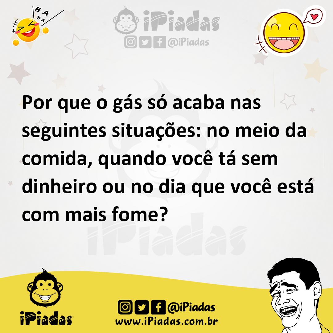 Ilustração de Por que o gás só acaba nas seguintes situações: no meio da comida, qua... no iPiadas