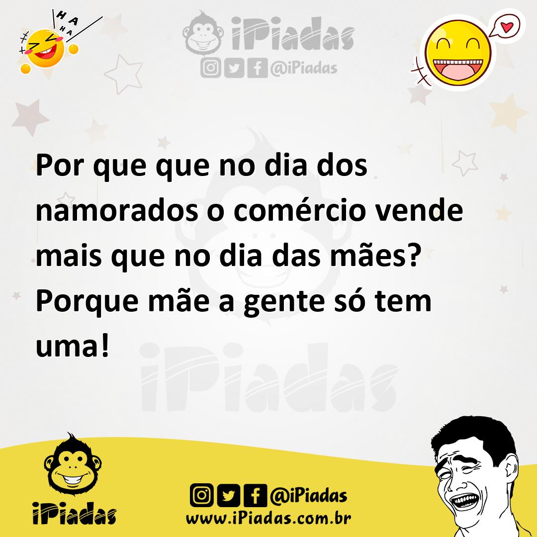 Ilustração de Por que que no dia dos namorados o comércio vende mais que no dia das... no iPiadas