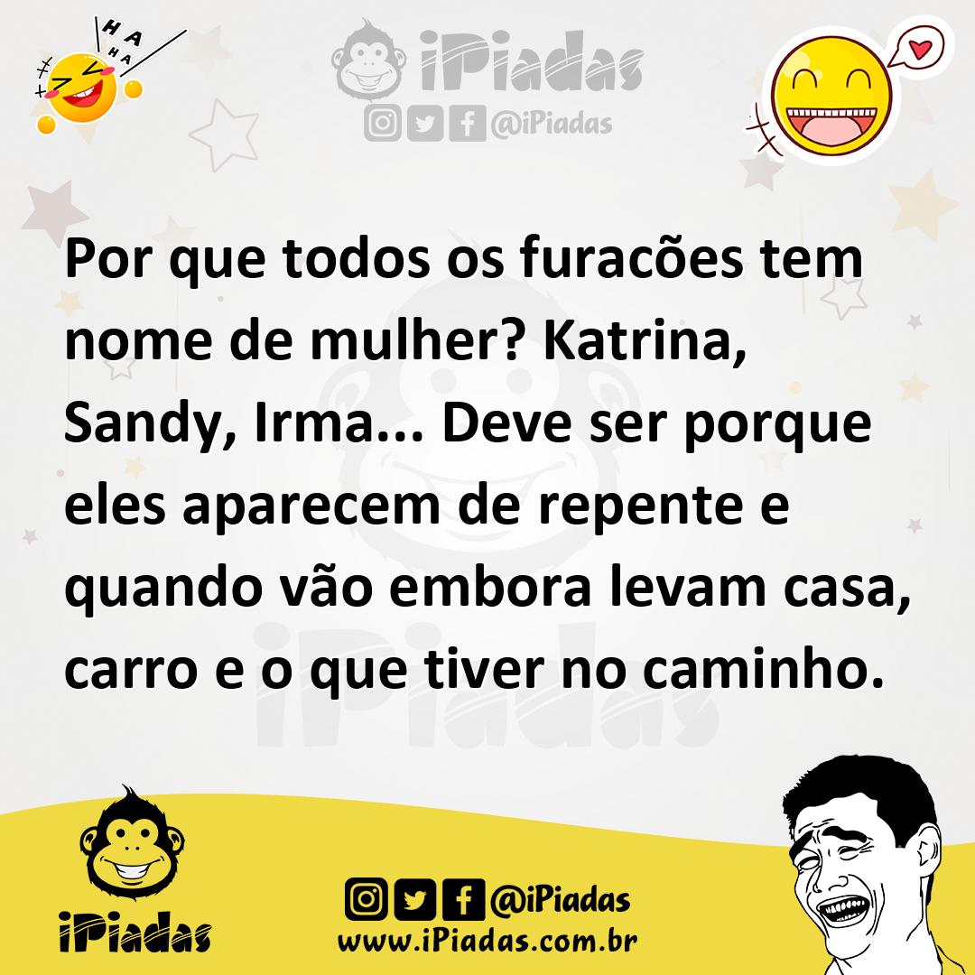 Ilustração de Por que todos os furacões tem nome de mulher? Katrina, Sandy, Irma...... no iPiadas