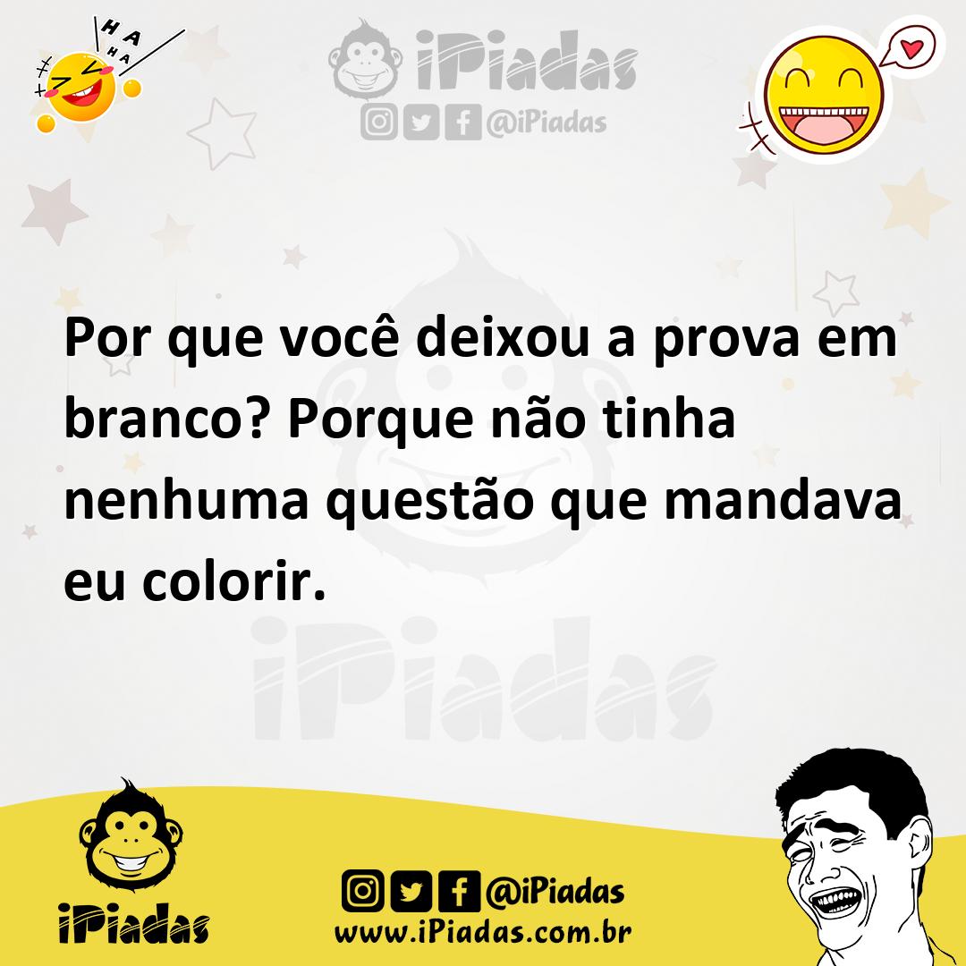 Ilustração de Por que você deixou a prova em branco? Porque não tinha nenhuma questã... no iPiadas