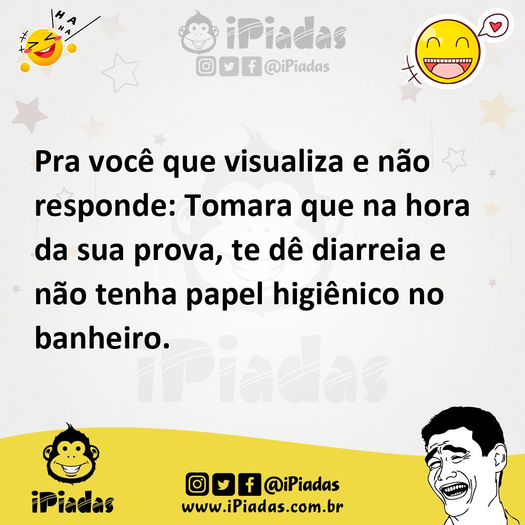Ilustração de Pra você que visualiza e não responde: Tomara que na hora da sua prova... no iPiadas