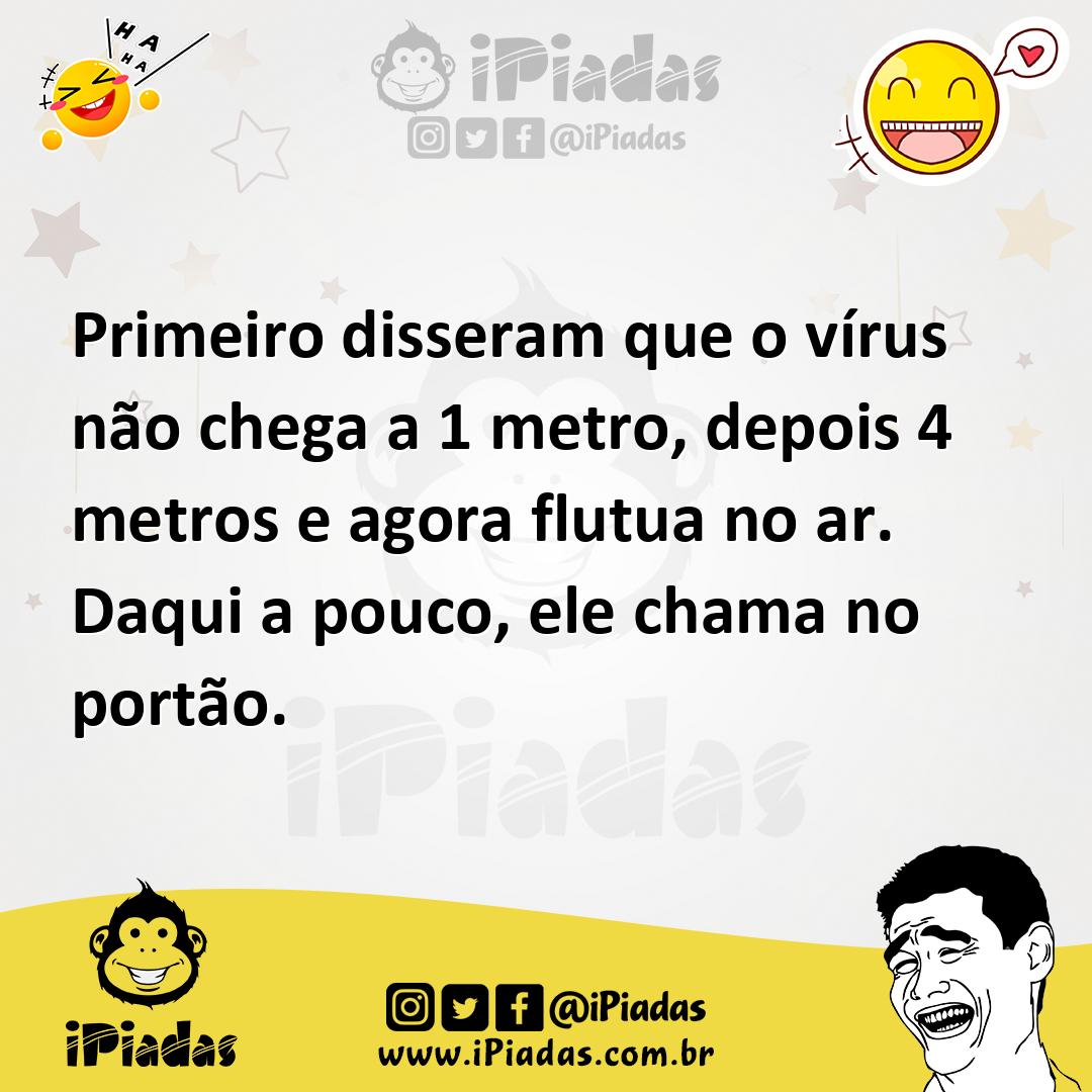 Ilustração de Primeiro disseram que o vírus não chega a 1 metro, depois 4 metros e a... no iPiadas