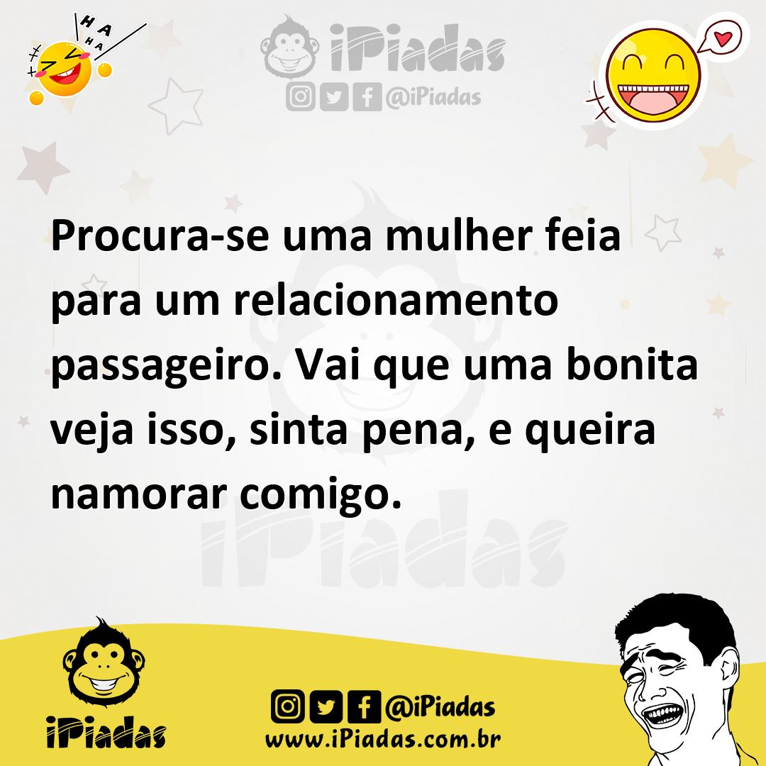 Ilustração de Procura-se uma mulher feia para um relacionamento passageiro. Vai que... no iPiadas