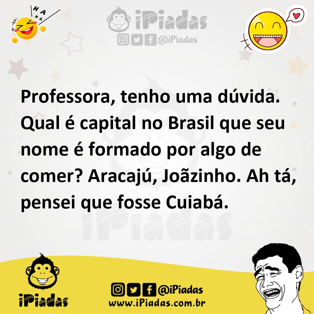 Ilustração de Professora, tenho uma dúvida. Qual é capital no Brasil que seu nome é... no iPiadas