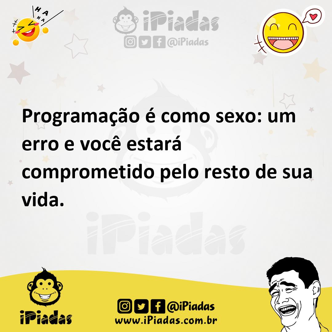 Ilustração de Programação é como sexo: um erro e você estará comprometido pelo resto... no iPiadas