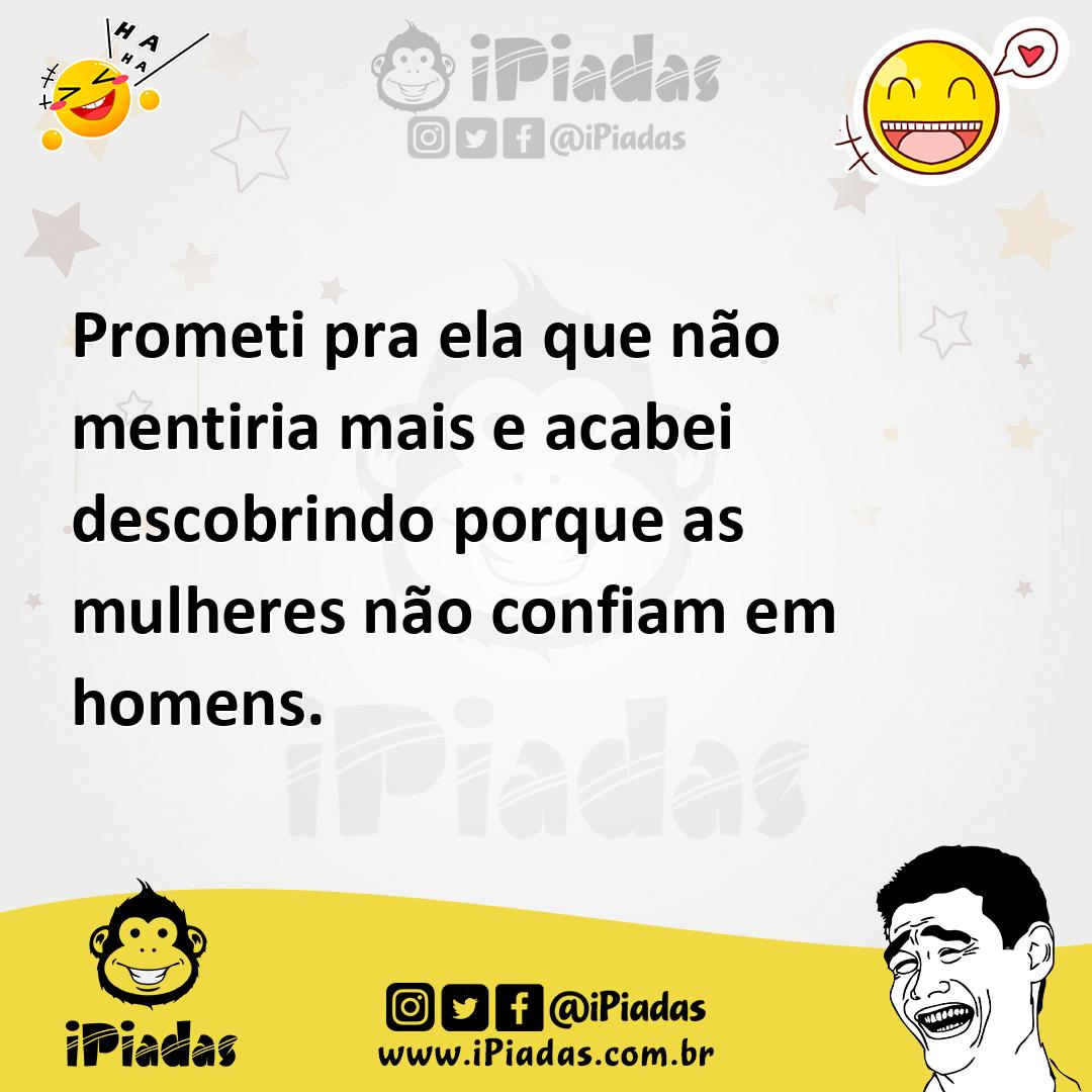 Ilustração de Prometi pra ela que não mentiria mais e acabei descobrindo porque as m... no iPiadas