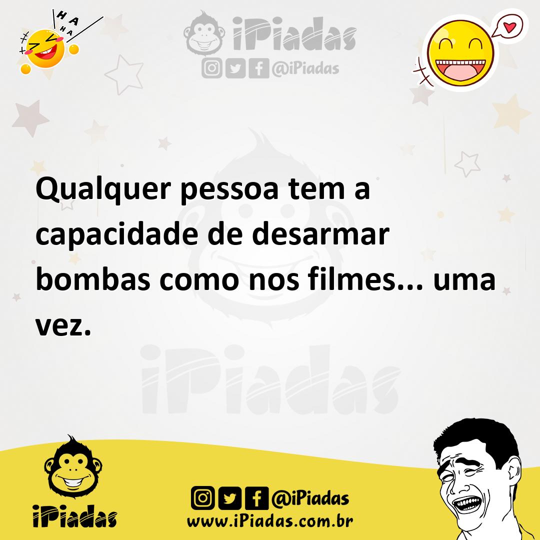 Ilustração de Qualquer pessoa tem a capacidade de desarmar bombas como nos filmes...... no iPiadas