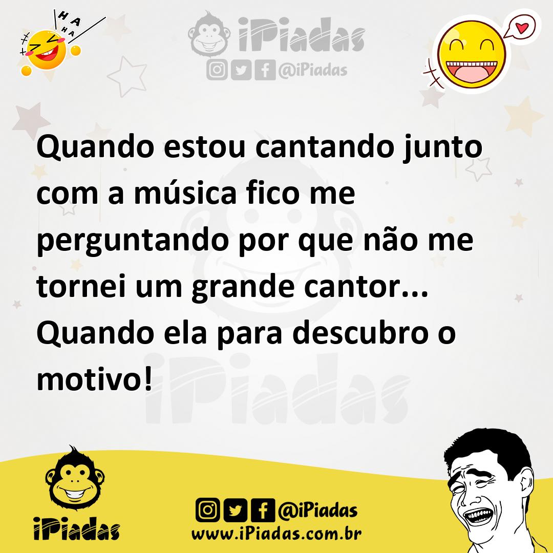 Ilustração de Quando estou cantando junto com a música fico me perguntando por que n... no iPiadas