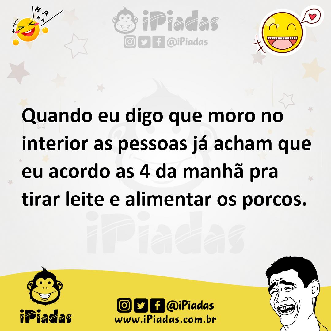Ilustração de Quando eu digo que moro no interior as pessoas já acham que eu acordo... no iPiadas