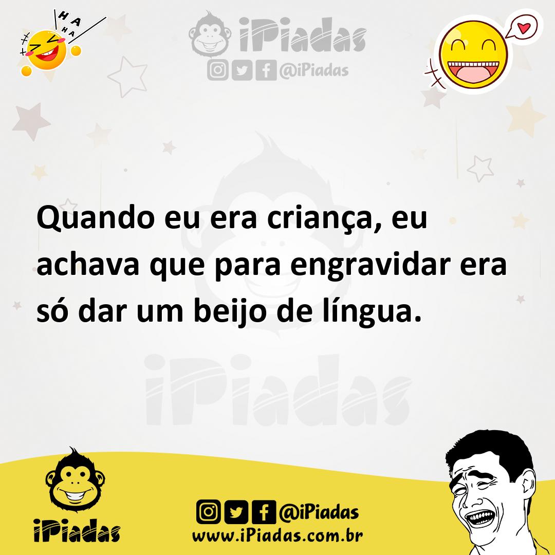 Ilustração de Quando eu era criança, eu achava que para engravidar era só dar um bei... no iPiadas