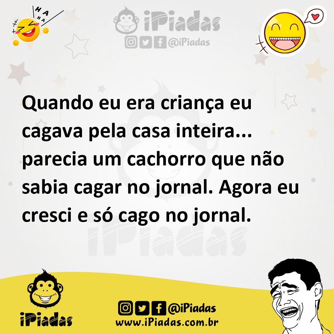Ilustração de Quando eu era criança eu cagava pela casa inteira... parecia um cachor... no iPiadas