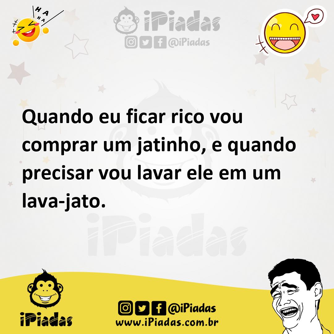 Ilustração de Quando eu ficar rico vou comprar um jatinho, e quando precisar vou lav... no iPiadas