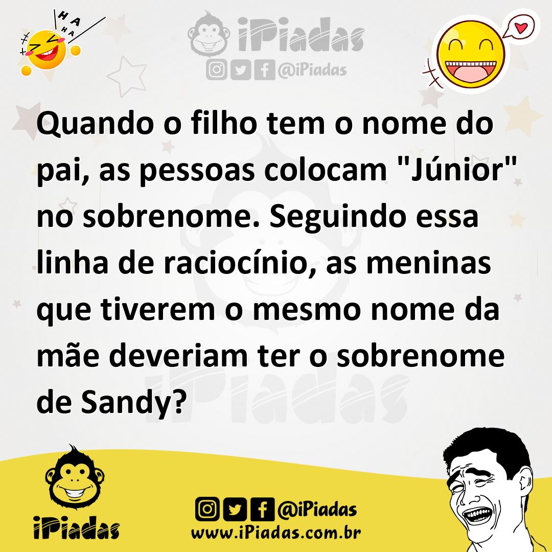Ilustração de Quando o filho tem o nome do pai, as pessoas colocam "Júnior" no sobre... no iPiadas