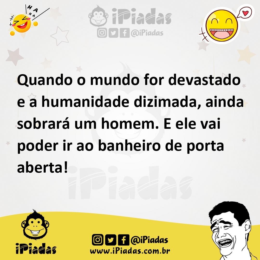 Ilustração de Quando o mundo for devastado e a humanidade dizimada, ainda sobrará um... no iPiadas