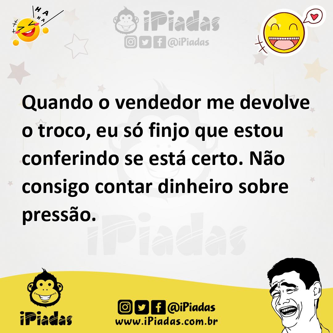 Ilustração de Quando o vendedor me devolve o troco, eu só finjo que estou conferindo... no iPiadas