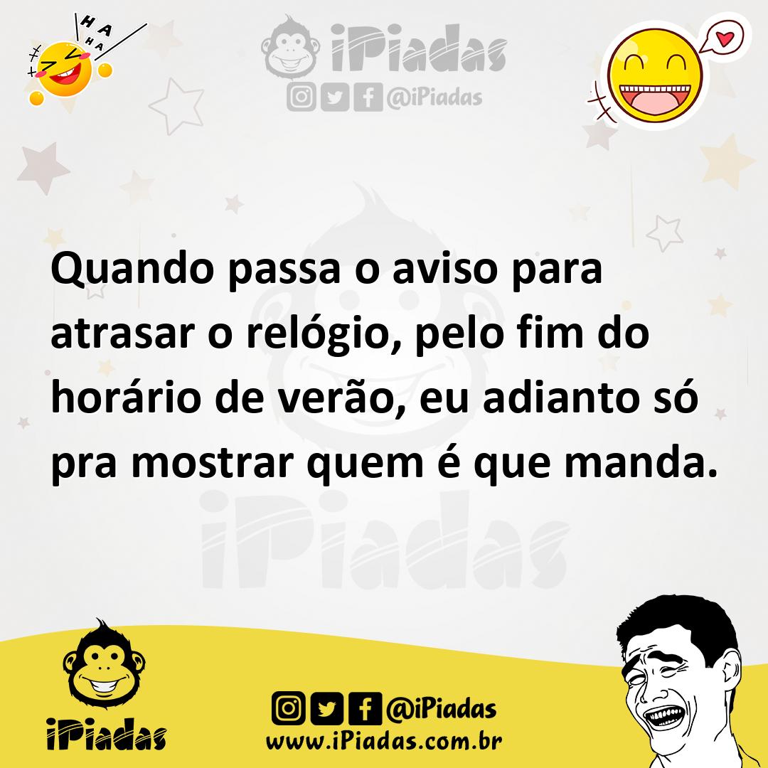 Ilustração de Quando passa o aviso para atrasar o relógio, pelo fim do horário de ve... no iPiadas