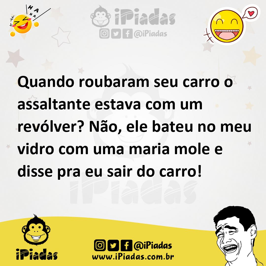 Ilustração de Quando roubaram seu carro o assaltante estava com um revólver? Não, el... no iPiadas