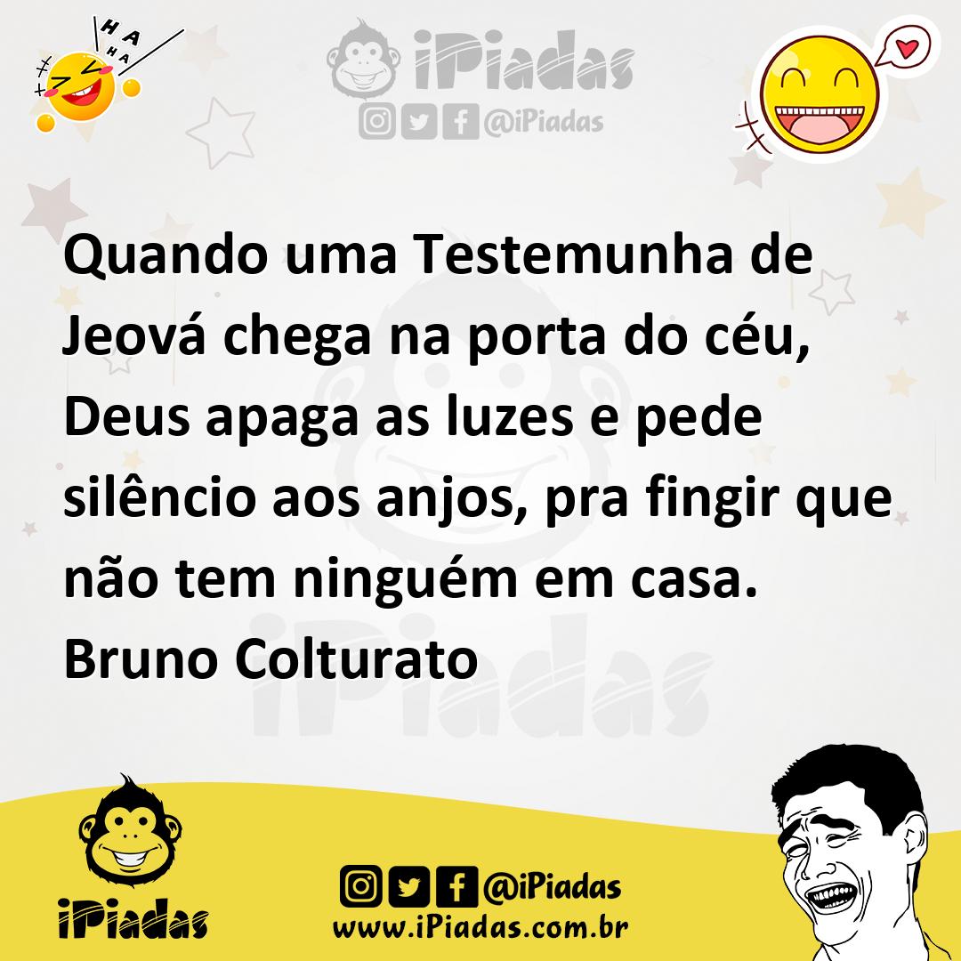 Ilustração de Quando uma Testemunha de Jeová chega na porta do céu, Deus apaga as lu... no iPiadas
