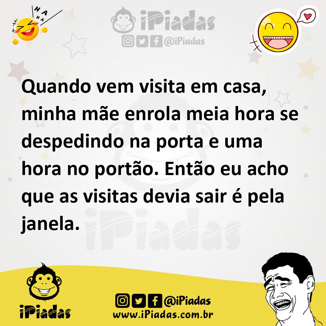 Ilustração de Quando vem visita em casa, minha mãe enrola meia hora se despedindo na... no iPiadas