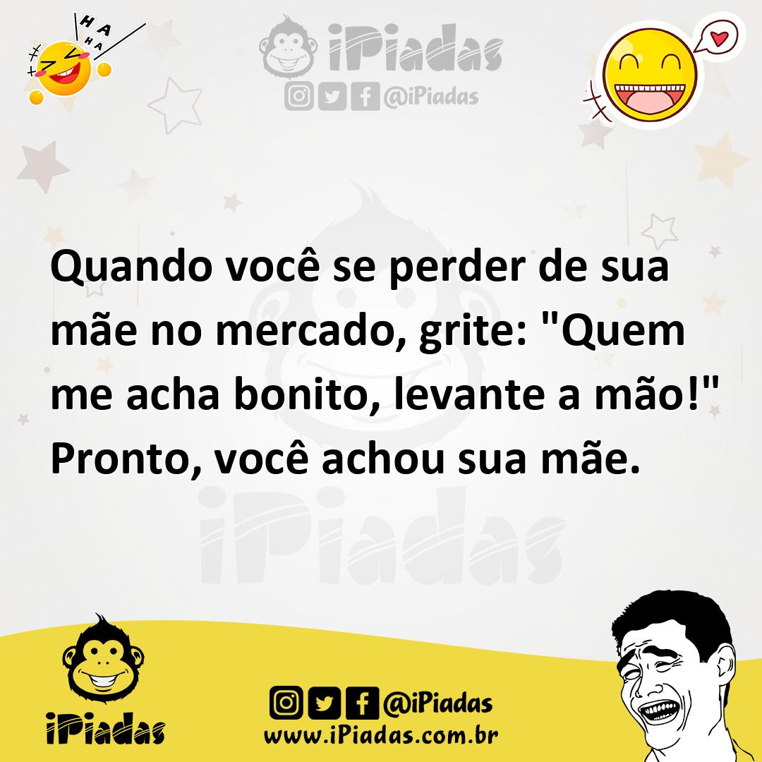 Ilustração de Quando você se perder de sua mãe no mercado, grite: "Quem me acha boni... no iPiadas