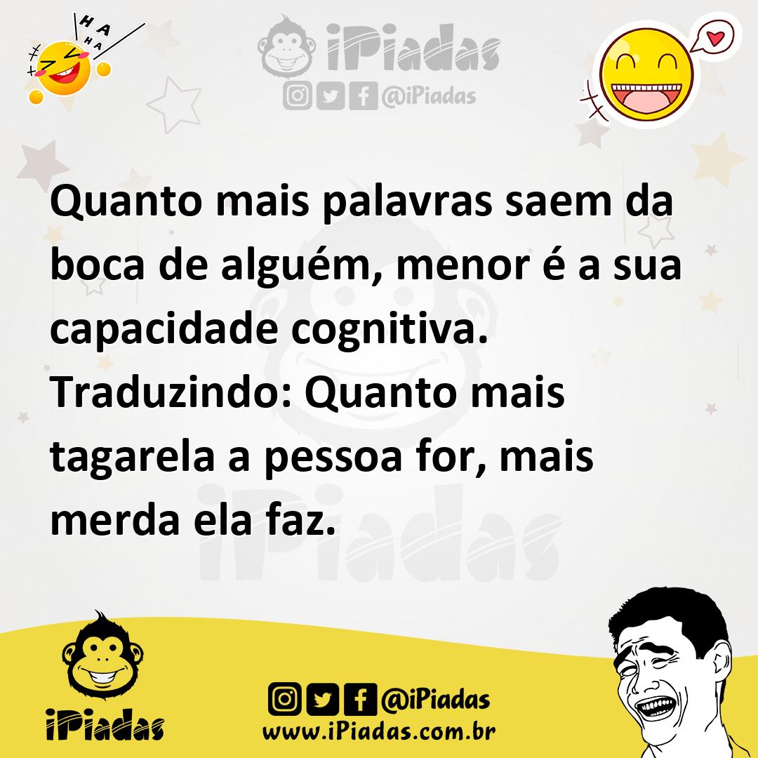 Ilustração de Quanto mais palavras saem da boca de alguém, menor é a sua capacidade... no iPiadas