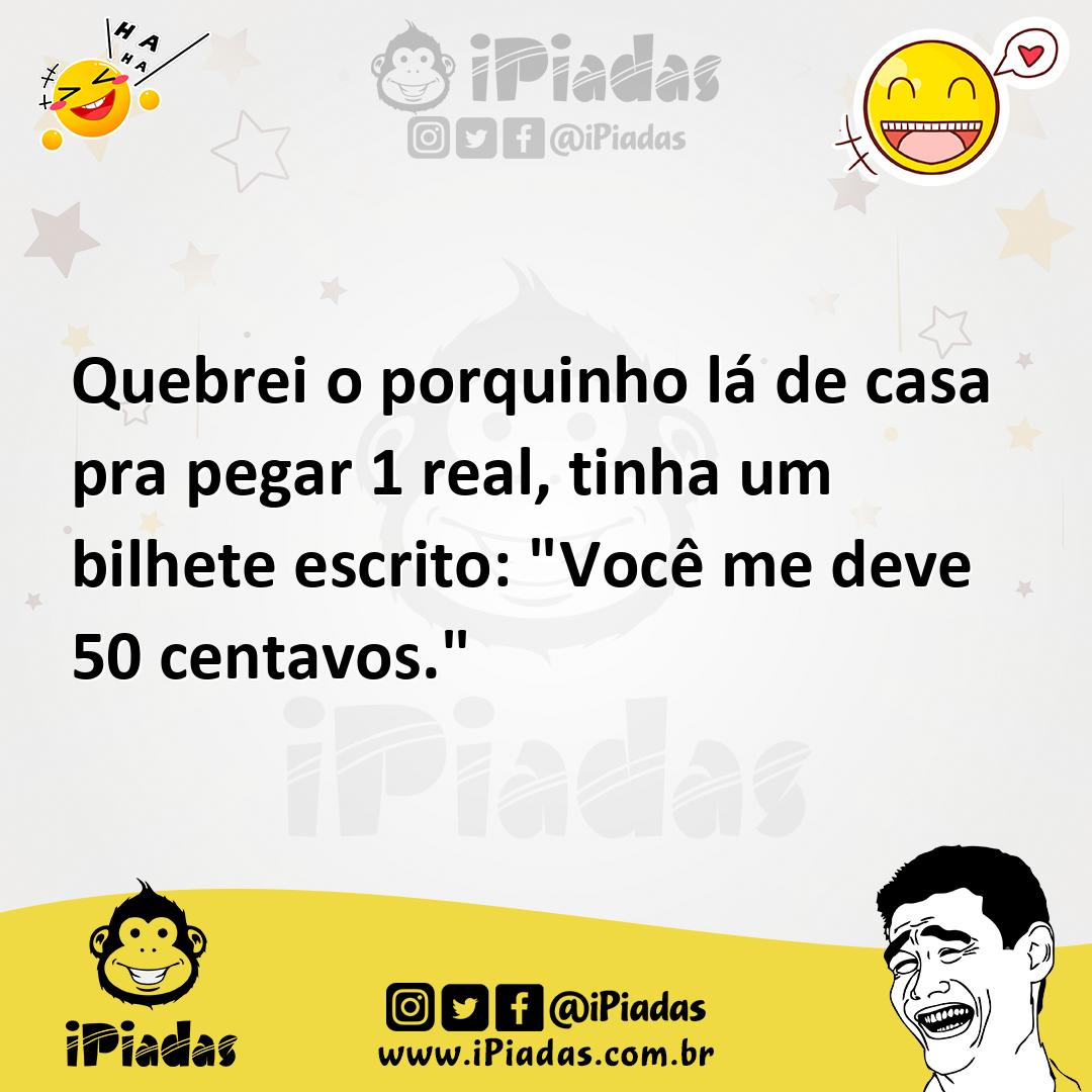 Ilustração de Quebrei o porquinho lá de casa pra pegar 1 real, tinha um bilhete escr... no iPiadas