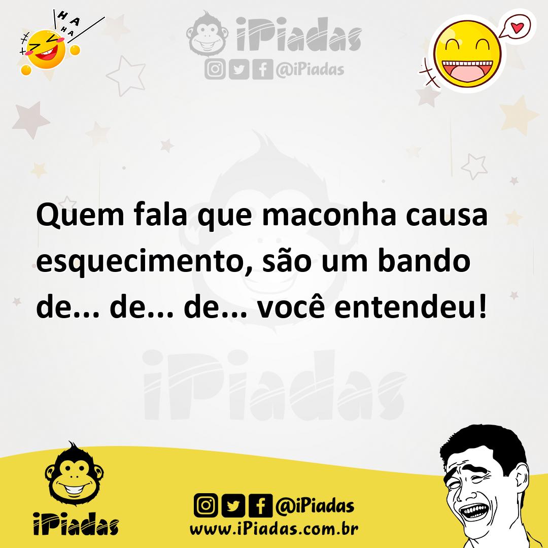 Ilustração de Quem fala que maconha causa esquecimento, são um bando de... de... de.... no iPiadas