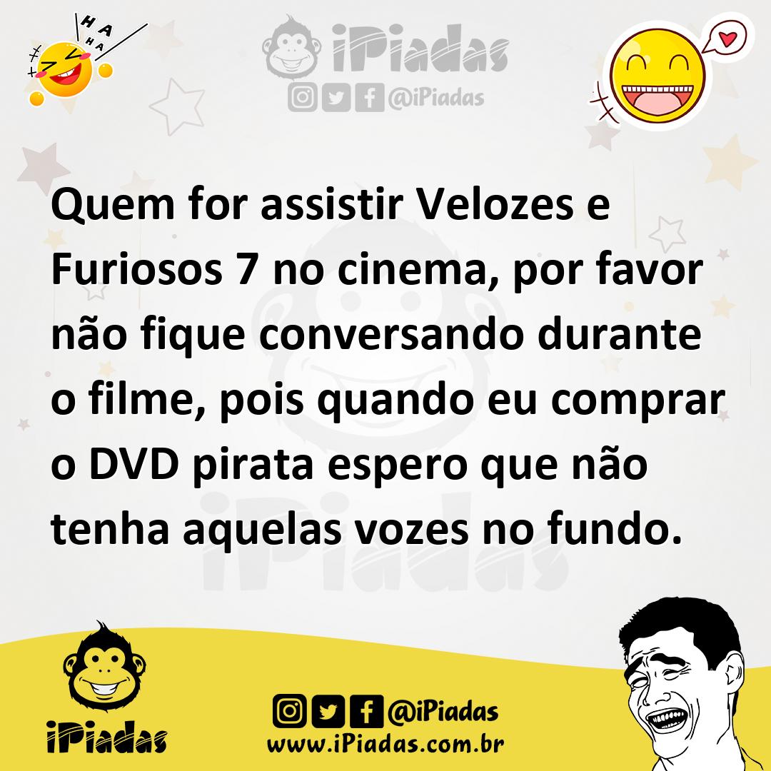 Ilustração de Quem for assistir Velozes e Furiosos 7 no cinema, por favor não fique... no iPiadas