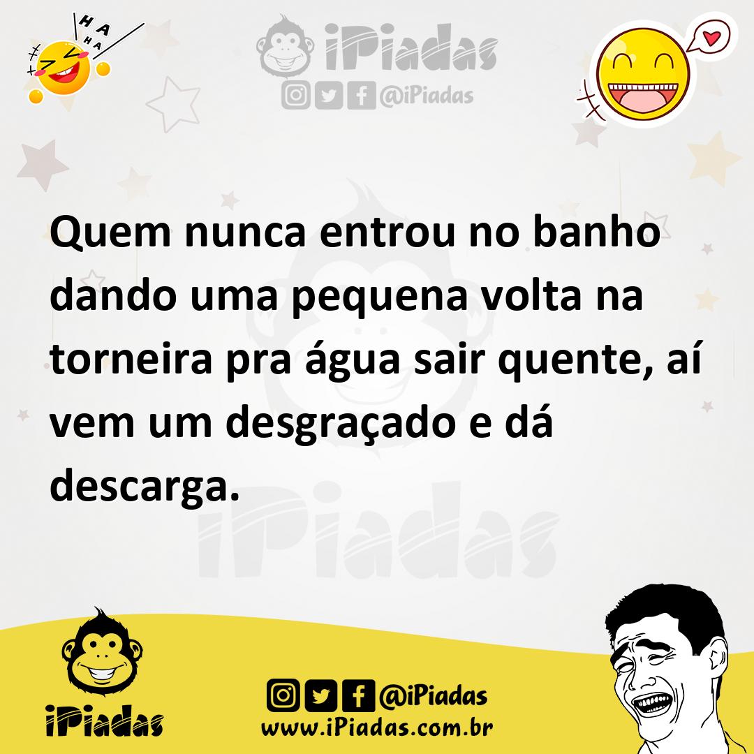 Ilustração de Quem nunca entrou no banho dando uma pequena volta na torneira pra águ... no iPiadas