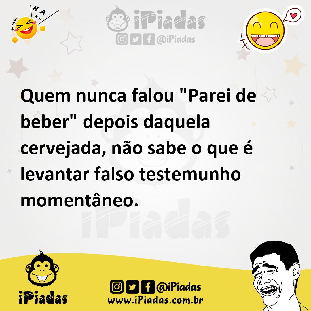Ilustração de Quem nunca falou "Parei de beber" depois daquela cervejada, não sabe o... no iPiadas