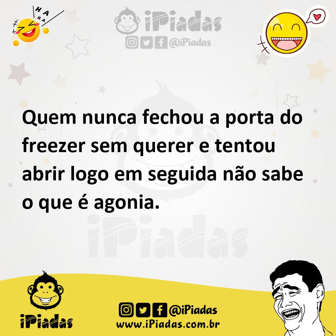 Ilustração de Quem nunca fechou a porta do freezer sem querer e tentou abrir logo em... no iPiadas