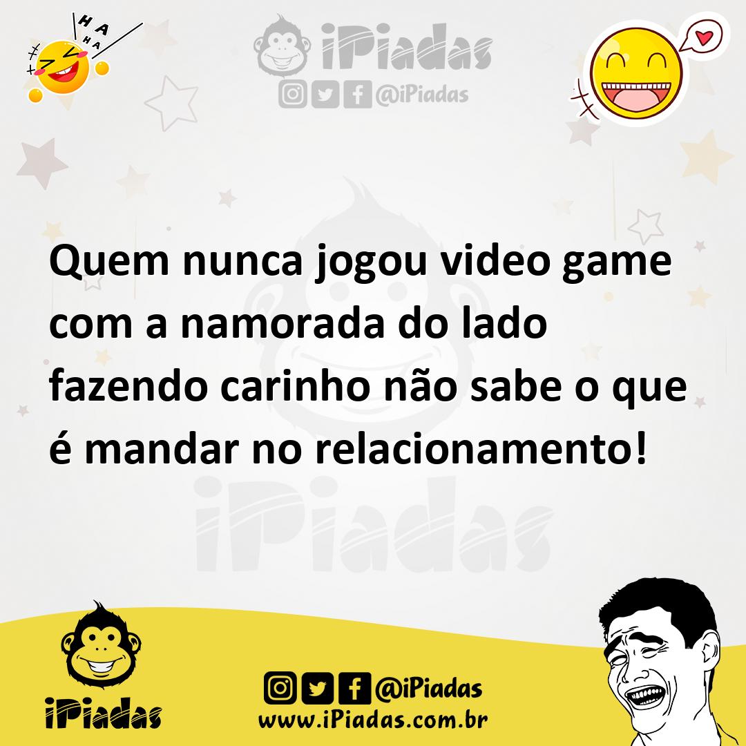 Ilustração de Quem nunca jogou video game com a namorada do lado fazendo carinho não... no iPiadas
