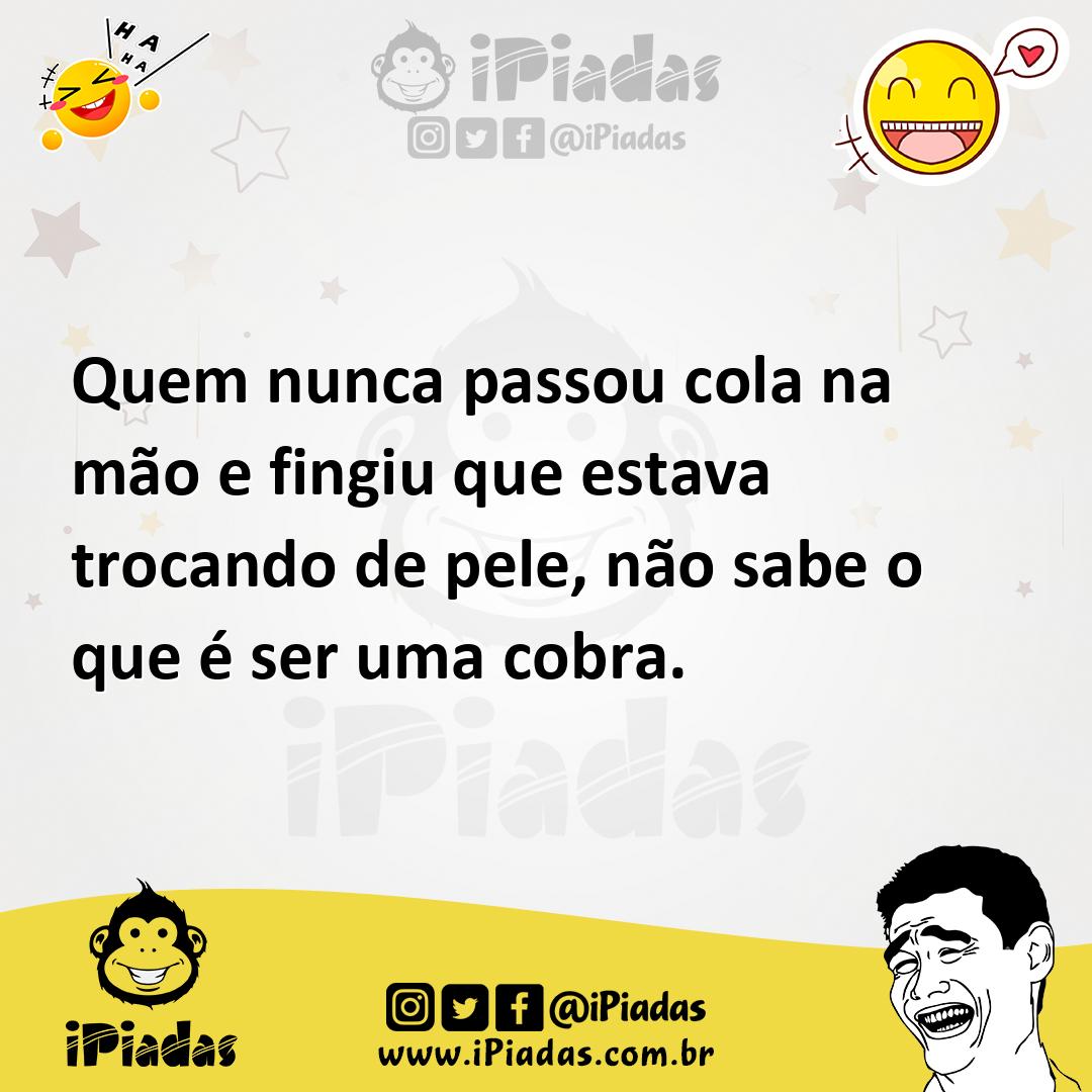 Ilustração de Quem nunca passou cola na mão e fingiu que estava trocando de pele, nã... no iPiadas