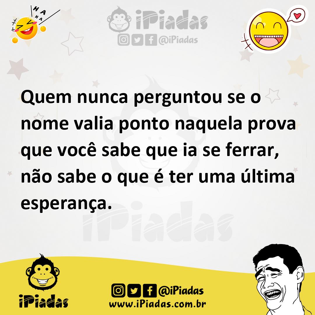 Ilustração de Quem nunca perguntou se o nome valia ponto naquela prova que você sabe... no iPiadas
