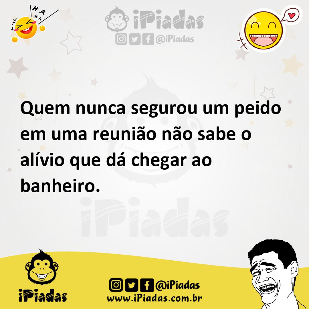 Ilustração de Quem nunca segurou um peido em uma reunião não sabe o alívio que dá ch... no iPiadas