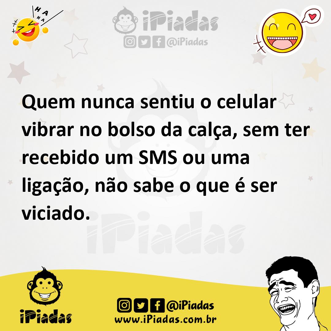 Ilustração de Quem nunca sentiu o celular vibrar no bolso da calça, sem ter recebido... no iPiadas