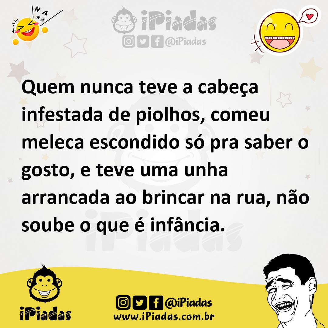 Ilustração de Quem nunca teve a cabeça infestada de piolhos, comeu meleca escondido... no iPiadas
