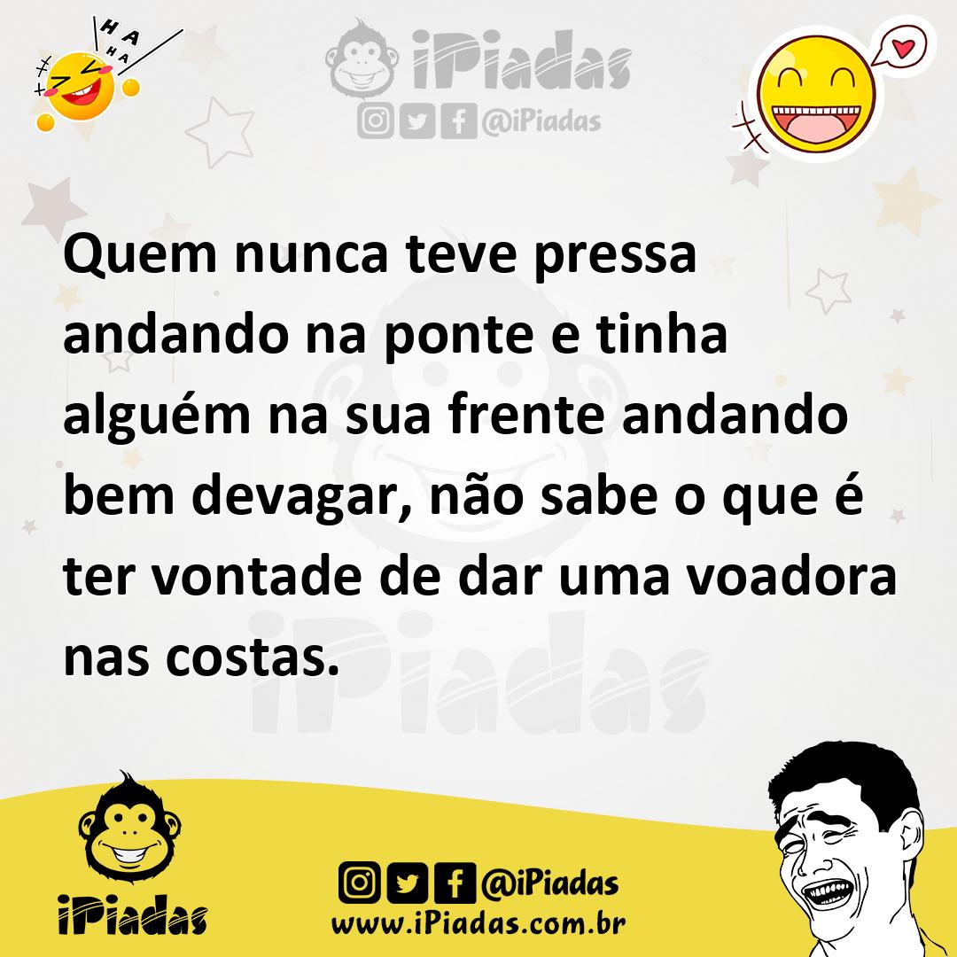 Ilustração de Quem nunca teve pressa andando na ponte e tinha alguém na sua frente a... no iPiadas