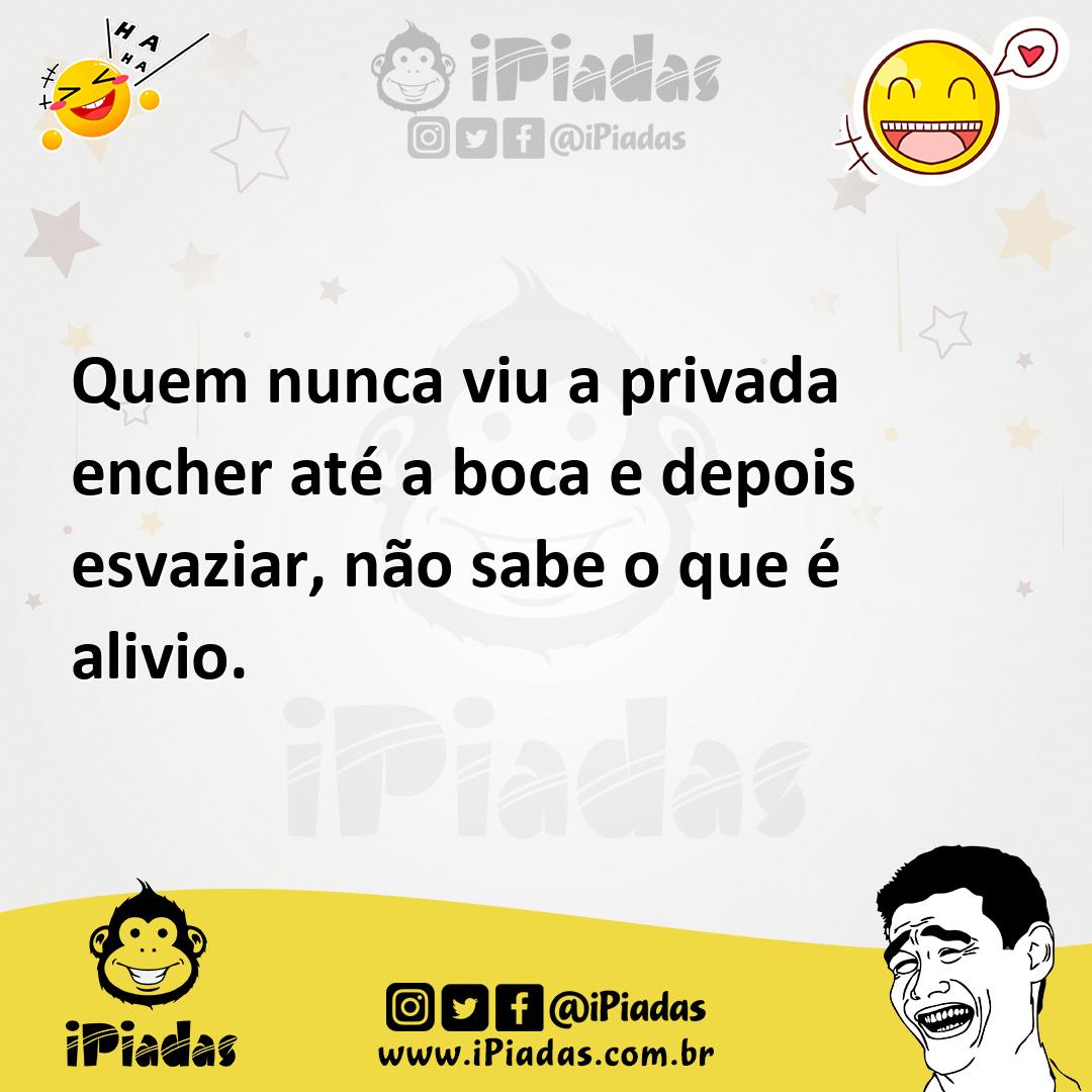 Ilustração de Quem nunca viu a privada encher até a boca e depois esvaziar, não sabe... no iPiadas