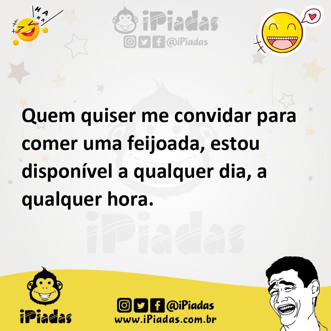 Ilustração de Quem quiser me convidar para comer uma feijoada, estou disponível a qu... no iPiadas