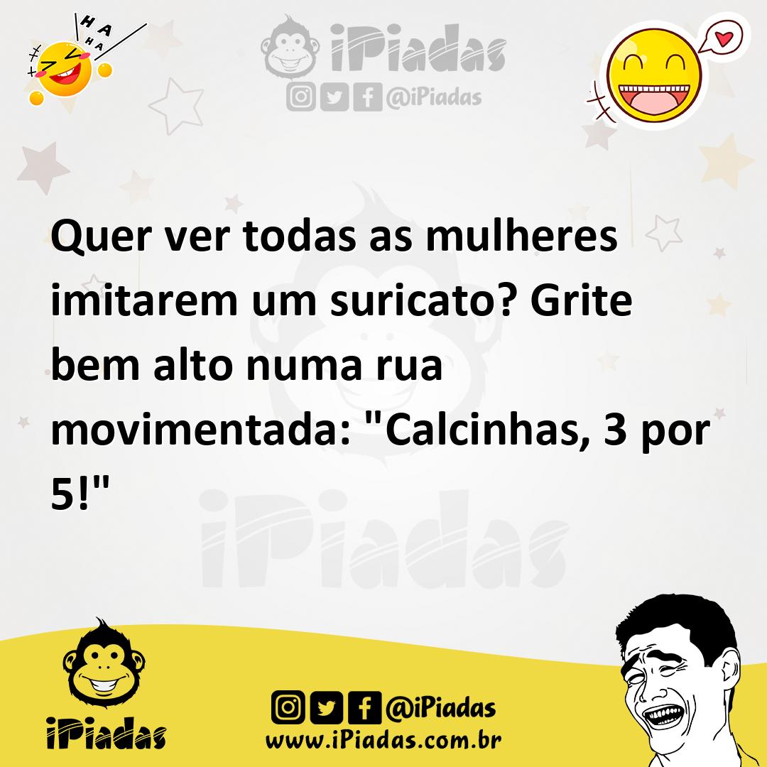 Ilustração de Quer ver todas as mulheres imitarem um suricato? Grite bem alto numa r... no iPiadas