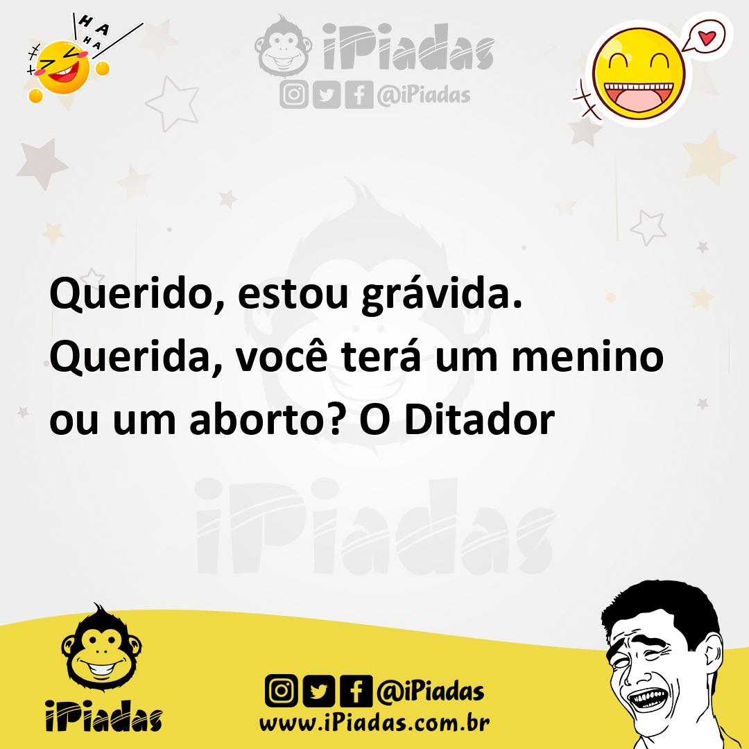 Ilustração de Querido, estou grávida. Querida, você terá um menino ou um aborto? O D... no iPiadas