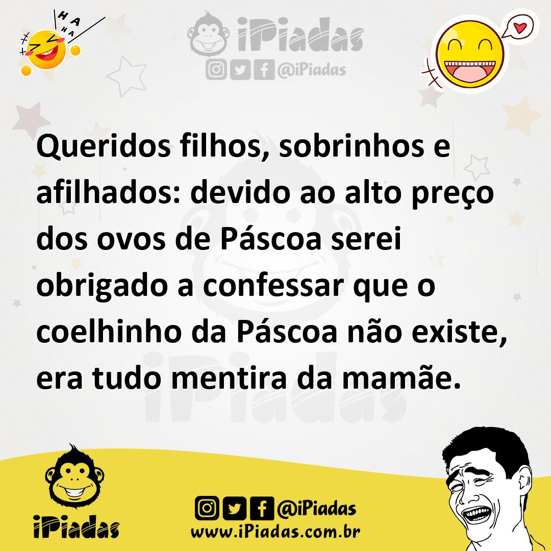 Ilustração de Queridos filhos, sobrinhos e afilhados: devido ao alto preço dos ovos... no iPiadas
