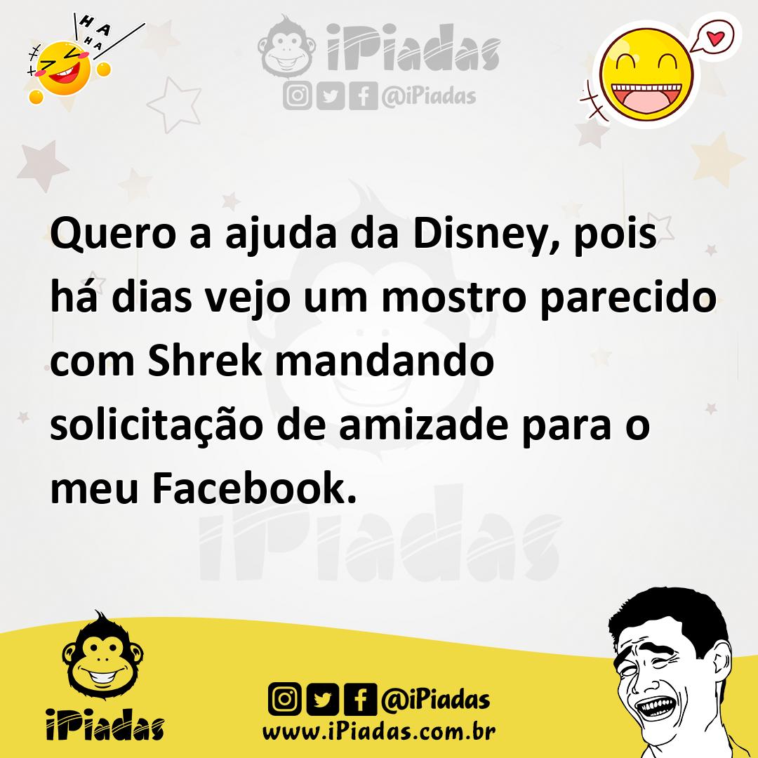 Ilustração de Quero a ajuda da Disney, pois há dias vejo um mostro parecido com Shre... no iPiadas