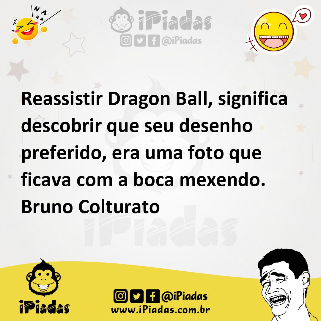 Ilustração de Reassistir Dragon Ball, significa descobrir que seu desenho preferido,... no iPiadas