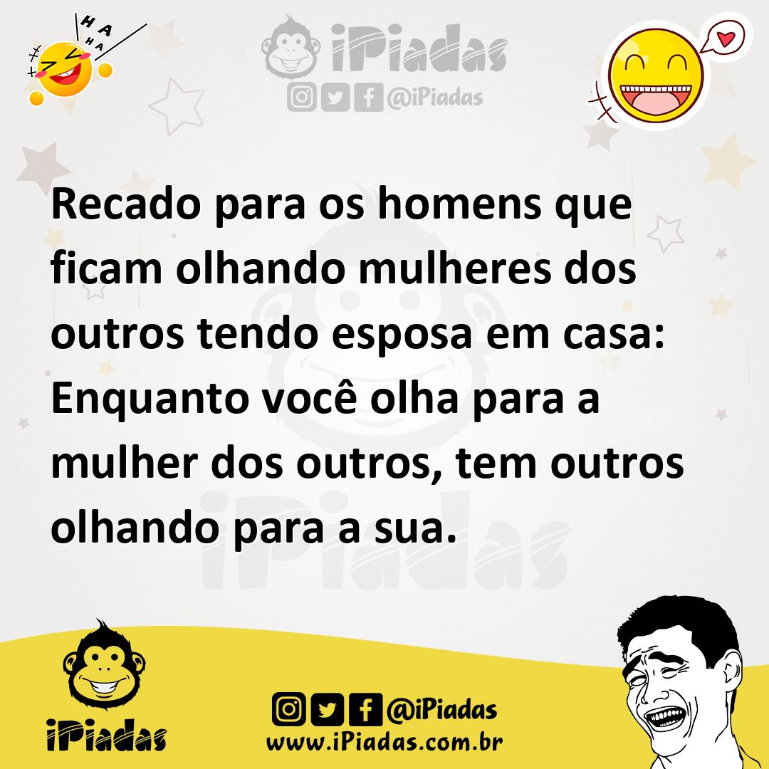 Ilustração de Recado para os homens que ficam olhando mulheres dos outros tendo espo... no iPiadas