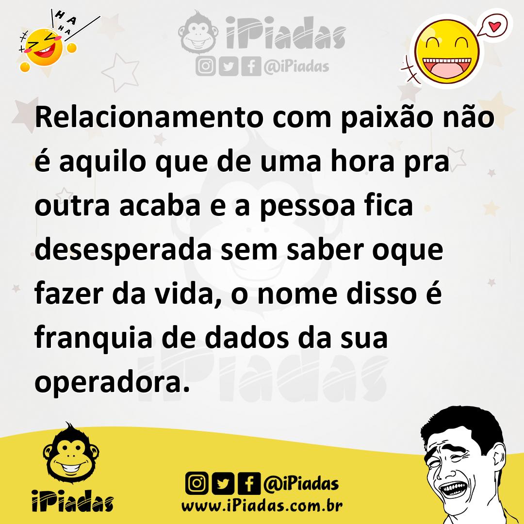 Ilustração de Relacionamento com paixão não é aquilo que de uma hora pra outra acaba... no iPiadas